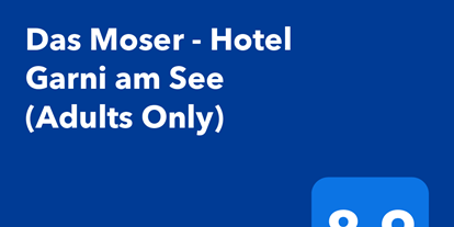 Hotels am See - Faakersee - Booking.com Bewertung für unser Hotel - Erwachsenenhotel "das Moser - Hotel am See"